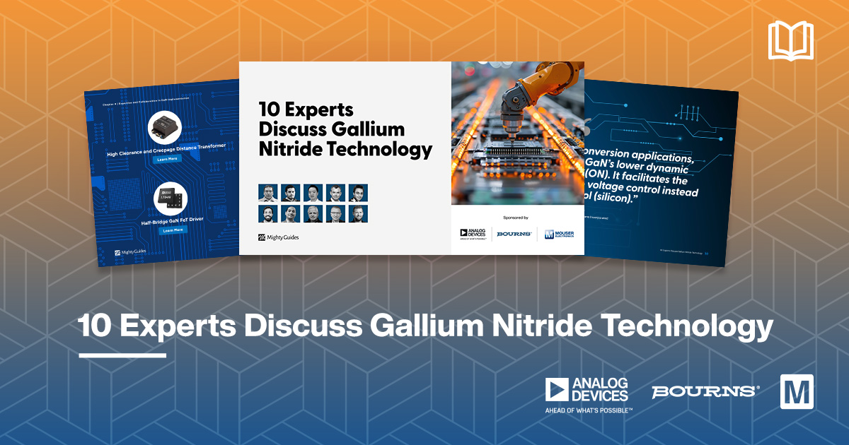 마우저, 10명의 전문가들이 제시하는 GaN 기술에 대한 고찰 전자책 발간.jpg