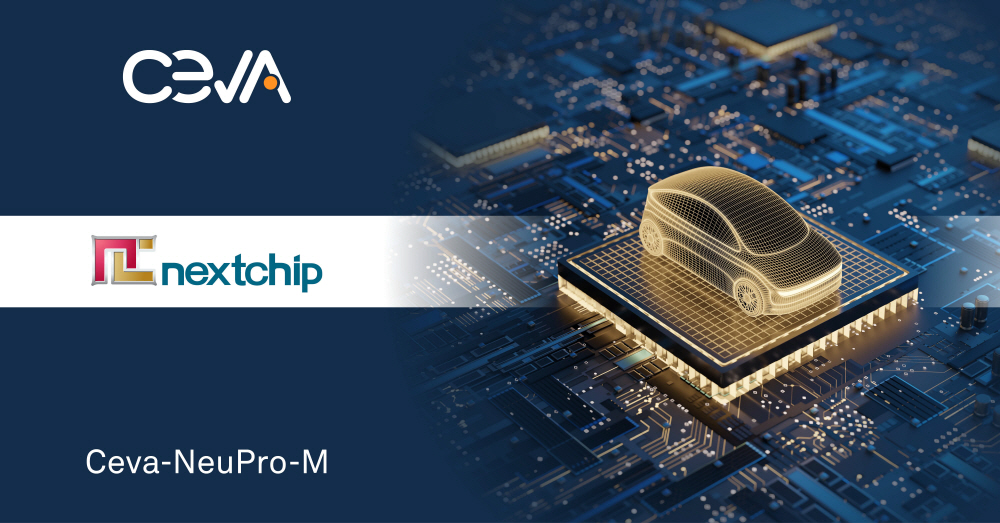 Ceva, 넥스트칩(Nextchip)의 차세대 ADAS 솔루션에 에지 AI NPU 공급.jpg